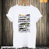 Destroy The Patriarchy Not The Planet T shirt