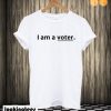 I Am A Voter T shirt