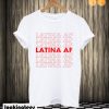 Latina AF T shirt