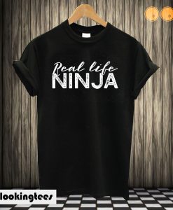 Real Life Ninja T shirt