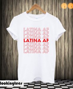 Latina AF T shirt