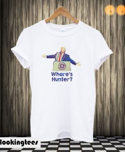 Donald Trump Where's Hunter T shirt