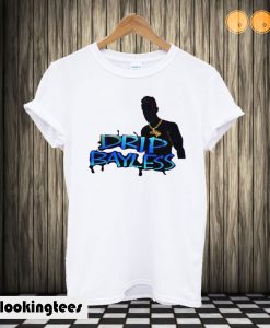 Drip Bayless T shirt