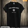 Free Hong Kong Delay No More T shirt