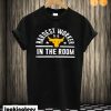 Highest in the room T shirt