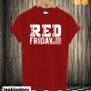 RED Friday T shirt