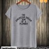 Son of a Plumber T shirt