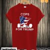 Cops For Trump T shirt