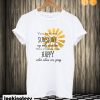 You Are My Sunshine T shirt