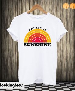 You Are My Sunshine T shirt