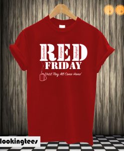 Red Friday Remember Everyone Deployed T shirt