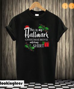 This Is My Hallmark Christmas Movies Watching T shirt