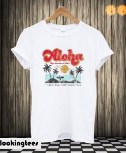 Aloha Keep Our Oceans Clean T shirt