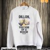 Dillon You Son Of A Bitch Sweatshirt