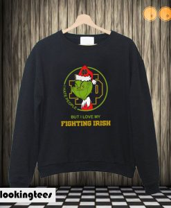 Grinch I Hate People but I Love My Notre Dame Fighting Irish Sweatshirt