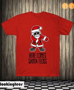 Here comes Santa Floss dance Flossing Santa Claus T shirt