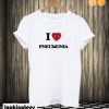 I Love Pneumonia T shirt