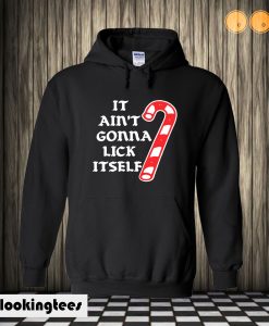 It Ain’t gonna lick itself Hoodie