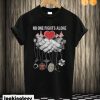 Nurse Police No One Fights Alone T shirt