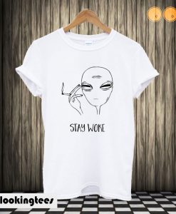 STAY WOKE Cool Smoking Alien T shirt