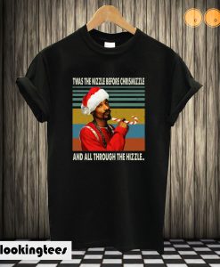 Snoop Dogg twas the nizzle before christmizzle and all through the hizzle T shirt