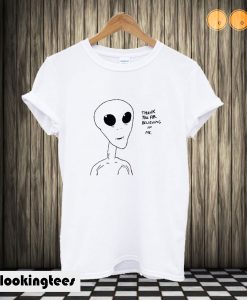 Thank You For Believing In Me Alien T shirt