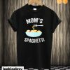 Mom’s Spaghetti T shirt