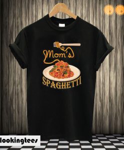 Mom’s Spaghetti T shirt