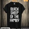 Black Sheep Of The Family Funny Family Reunion T shirt