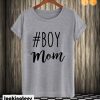 Boy Mom T shirt