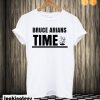 Bruce Arians Time Football Coach T shirt