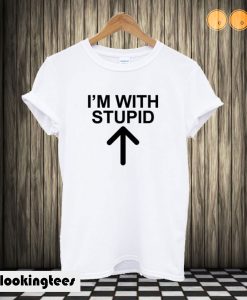 I’m With Stupid White T shirt