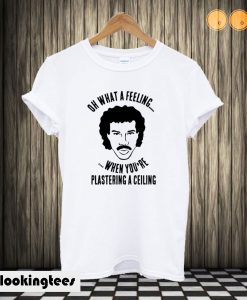 Lionel Richie Plastering a Ceiling T shirt