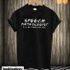 Speech Pathologist T shirt