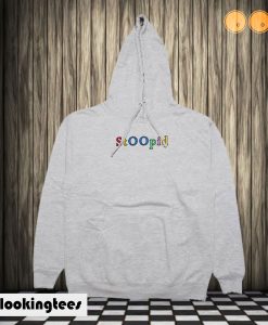 Stoopid Hoodie