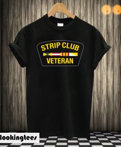 Strip Club Veteran T shirt