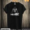 Vader I Am Their Father T shirt