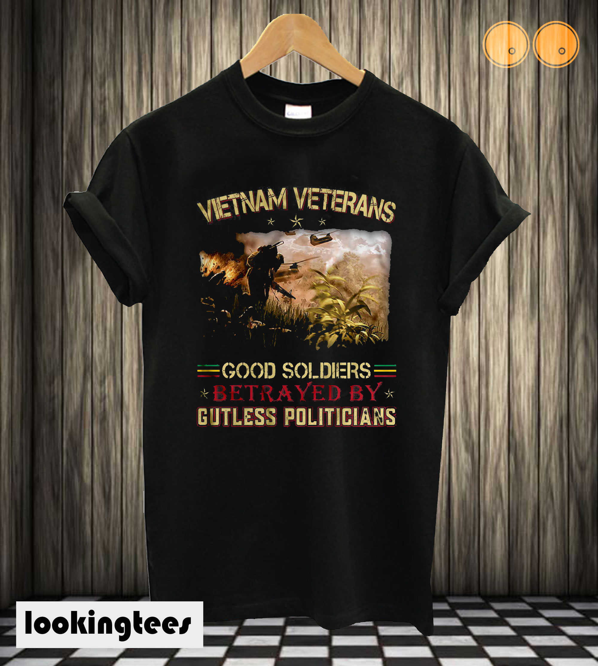 Vietnam Veterans Good Soldiers Betrayed By Gutless Politicians T shirt ...