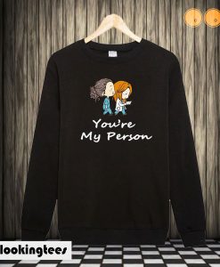 You Are My Person Sweatshirt