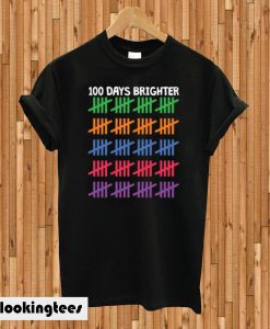100 Days Brighter T-shirt