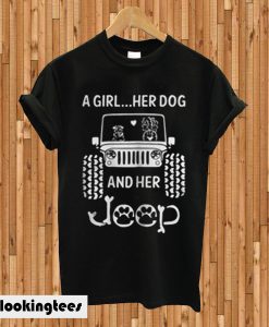 A girl a dog and her jeep T-shirt