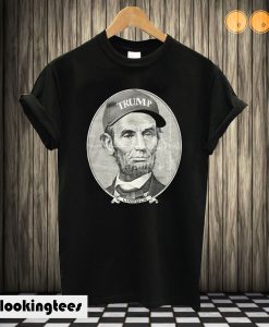 Abe Lincoln Trump T-shirt