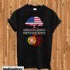 American Grown with Portuguese Roots T-shirt