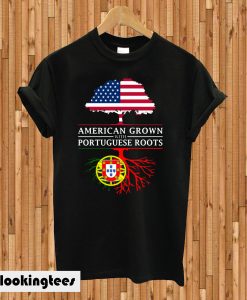 American Grown with Portuguese Roots T-shirt