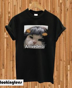 Arrivederci jojo cat meme T-shirt