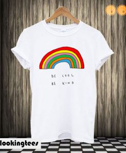 Be Cool Be Kind Rainbow T-shirt