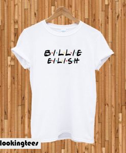 Billie Eilish Friends Tv Show T-shirt