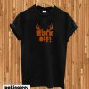 Buck Off T-shirt