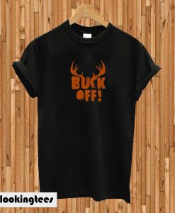 Buck Off T-shirt