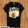 CHEERS AND BEERS T-shirt